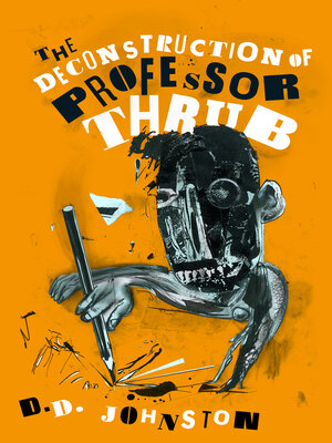 cover image of The Deconstruction of Professor Thrub